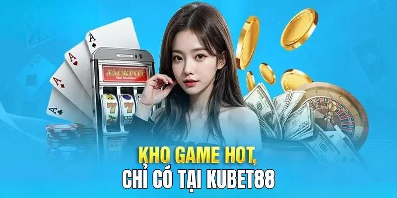 dang-nhap-kubet88-kho-game