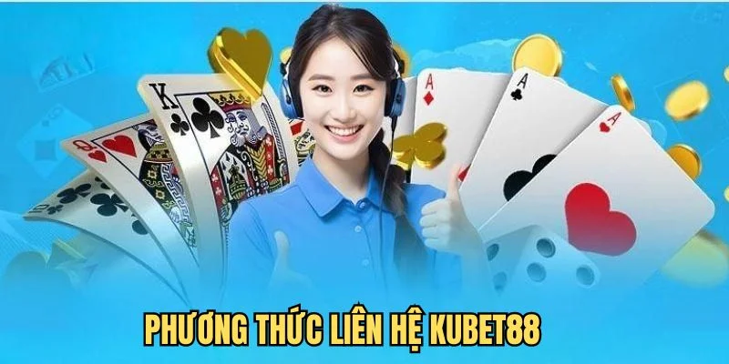 lien-he-kubet88-phuong-thuc