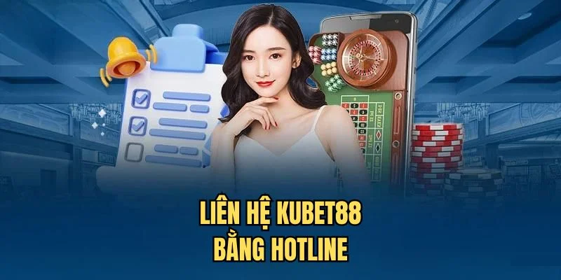 lien-he-kubet88-qua-hotline