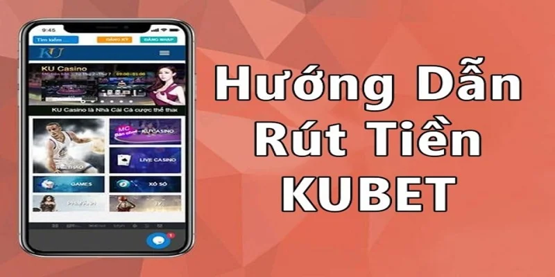 rut-tien-kubet88-huong-dan